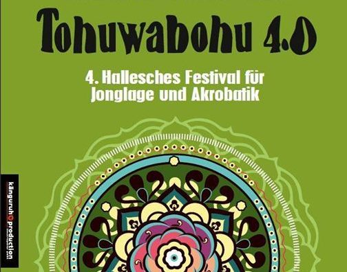 Tohuwabohu – 4. Hallesches Festival für Jonglage und Akrobatik