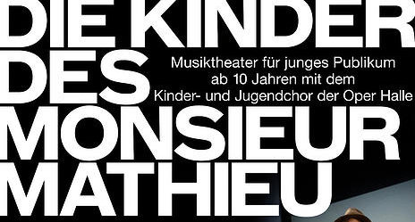 „Die Kinder des Monsieur Mathieu“ an der Oper Halle